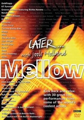 Later... Mellow