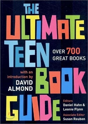 The Ultimate Teen Book Guide : Over 700 Great Books