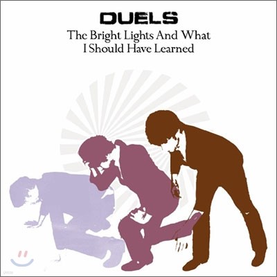 Duels - The Bright Lights & What I Should Have Learned