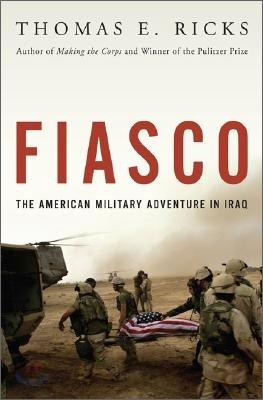 Fiasco : The American Military Adventure in Iraq