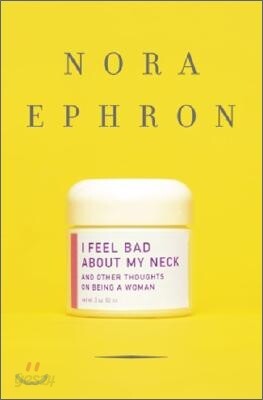 I Feel Bad About My Neck