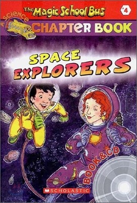 The Magic School Bus a Science Chapter Book #4 : Space Explorers (Book + CD)