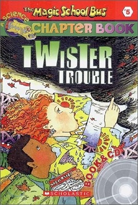 The Magic School Bus a Science Chapter Book #5 : Twister Trouble (Book + CD)
