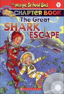 The Magic School Bus a Science Chapter Book #7 : The Great Shark Escape (Book + CD)