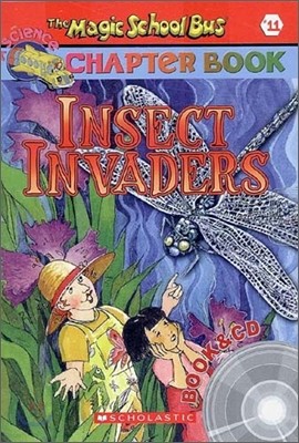 The Magic School Bus a Science Chapter Book #11 : Insect Invaders (Book + CD)
