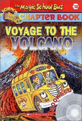 The Magic School Bus a Science Chapter Book #15 : Voyage to the Volcano (Book + CD)