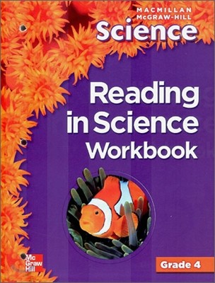 Macmillan/McGraw-Hill Science, Grade 4, Reading in Science Workbook