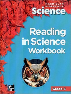Macmillan McGraw-Hill Science Grade 6 : Reading in Science Workbook