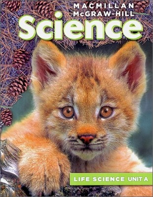 Macmillan McGraw-Hill Science Grade 2, Unit A : Plants and Animals (Life Science)