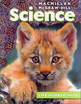 Macmillan McGraw-Hill Science Grade 2, Unit B : Homes for Plants and Animals (Life Science)