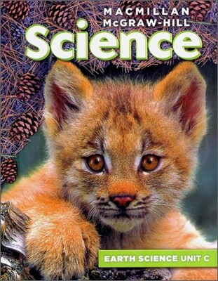 Macmillan/McGraw-Hill Science, Grade 2, Science Unit C Changes on Earth