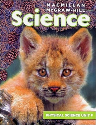 Macmillan/McGraw-Hill Science, Grade 2, Science Unit F Watch It Move