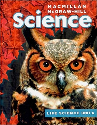 Macmillan McGraw-Hill Science Grade 6, Unit A : Organisms and Enviroments (Life Science)