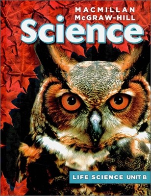 Macmillan McGraw-Hill Science Grade 6, Unit B : Organization of Living Things (Life Science)