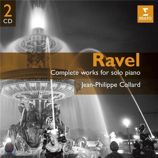 Jean-Philippe Collard 라벨: 피아노 솔로곡 전곡집 - 장-필립 콜라르 (Ravel: Complete Works for Solo Piano)
