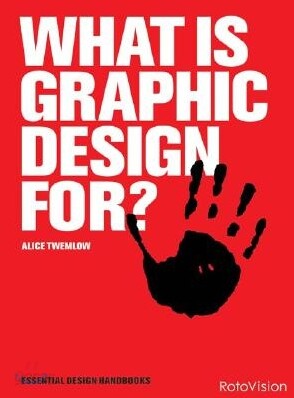 What Is Graphic Design For?