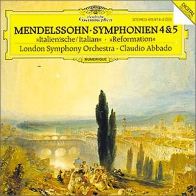 Claudio Abbado 멘델스존: 교향곡 4번 5번 (Felix Mendelssohn: Symphony No.4 `Italian`, No.5 `Reformation`) 클라우디오 아바도