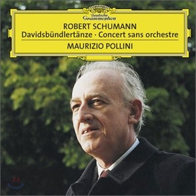 Schumann : Davidsbundlertanze Op.6ㆍConcert sans orchestre Op.14 : Pollini