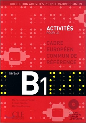 Collection Activites Pour le Cadre Commun, Niveau B1 [With CD (Audio)]