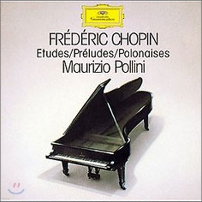 Maurizio Pollini 쇼팽: 연습곡, 전주곡, 폴로네즈 - 폴리니 (Chopin: Etudes, Preludes, Polonaises)