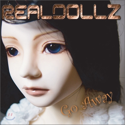 리얼 돌즈 (Real Dollz) - Go Away