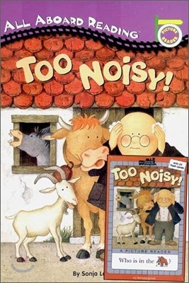 All Aboard Reading : Too Noisy! (Book+Tape)