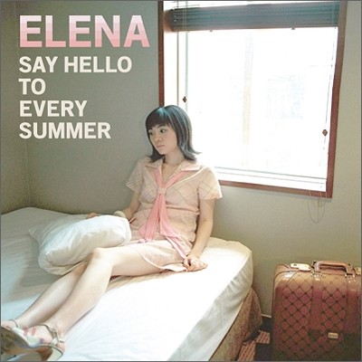Elena (에레나) 1집 - Say Hello to Every Summer
