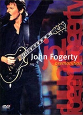 John Fogerty - Premonition