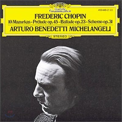 Chopin : 10 MazurkasPrelude Op.45Ballade op. 23Scherzo op. 31 : Michelangeli