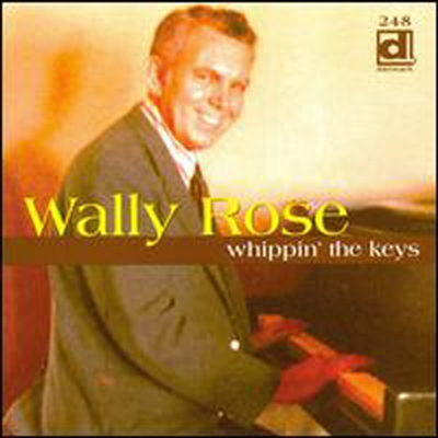 Wally Rose - Whippin The Keys (CD)