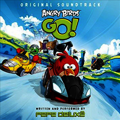 Pepe Deluxe — Angry Birds Go! (앵그리 버드 고!) 앨범 커버