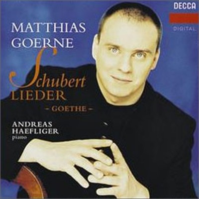 Schubert : Goethe Lieder : Matthias GoerneAndreas Haefliger