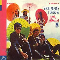 Sergio Mendes & Brasil '66 - Look Around