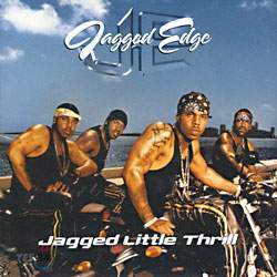 Jagged Edge - Jagged Little Thrill