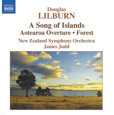 James Judd 더글러스 릴번: 관현악 작품집 (Douglas Lilburn: Orchestral Works - A Song of Islands, Aotearoa Overture, Forest) 