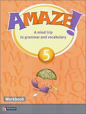 Amaze! 5 : Workbook - A Mind Trip to Grammar and Vocabulary