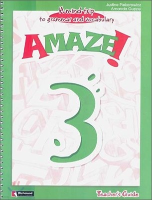 Amaze! 3 : Teacher's Guide - A Mind Trip to Grammar and Vocabulary