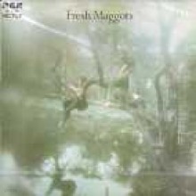Fresh Maggots - Fresh Maggots (s1039)
