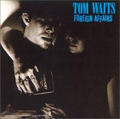 Tom Waits - Foreign Affairs