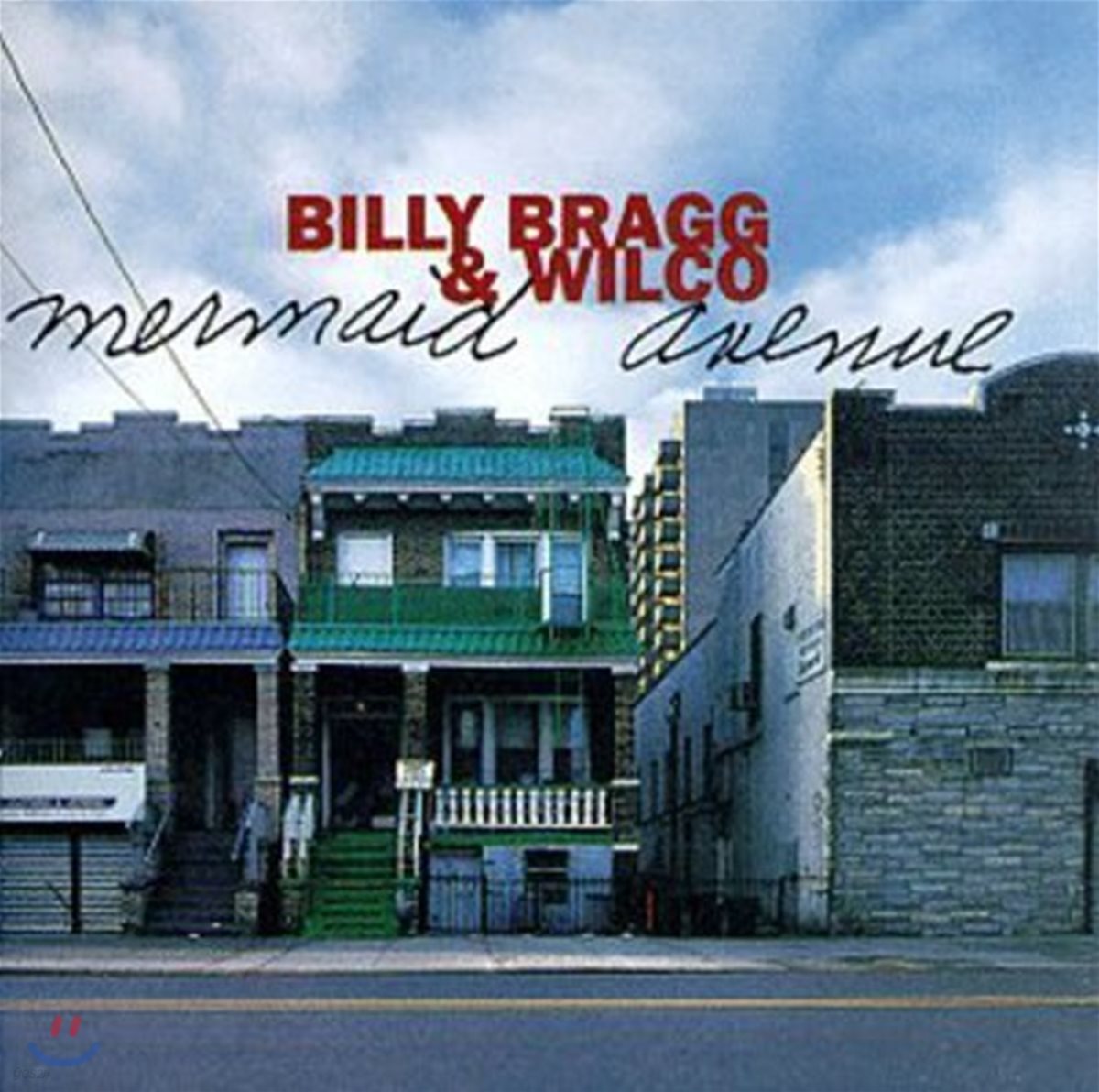 Billy Bragg & Wilco (빌리 브랙 & 윌코) - Mermaid Avenue