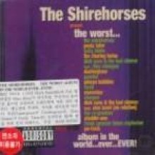 Shirehorses - Worst Album In The World..ever