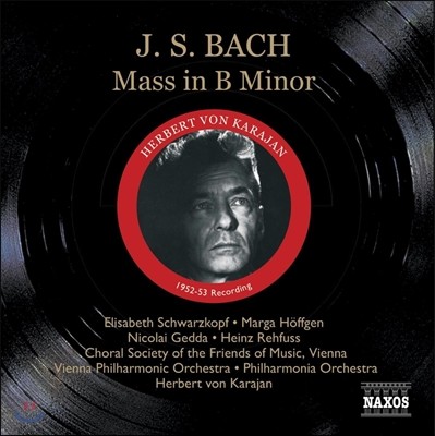 Herbert von Karajan / Elisabeth Schwarzkopf : ̻ B (J.S. Bach: Mass In B Minor BWV232) ں ٸ, 츣Ʈ  ī