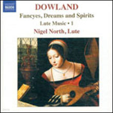 Nigel North 다울랜드: 류트 연주 1집 (Dowland: Lute Music Vol.1)