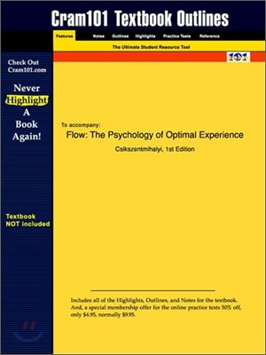 Studyguide for Flow: The Psychology of Optimal Experience by Csikszentmihalyi, ISBN 9780060920432