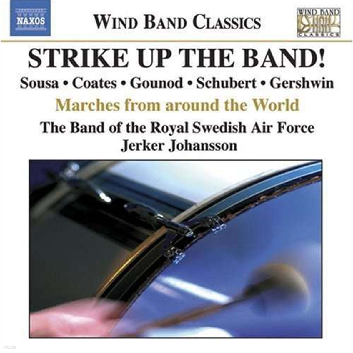 The Band of the Royal Swedish Air Force 행진곡 모음집 (Strike Up The Band! - Marches from Around The World)