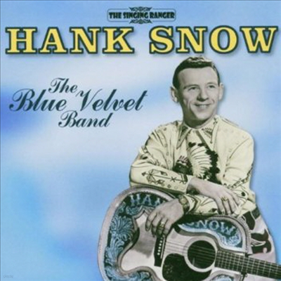 Hank Snow - Blue Velvet Band