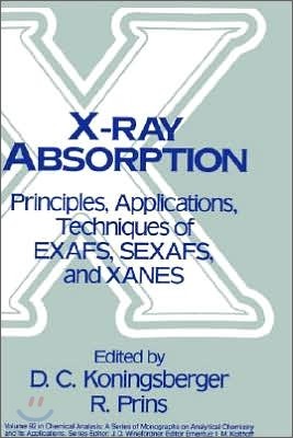 X-Ray Absorption: Principles, Applications, Techniques of Exafs, Sexafs and Xanes