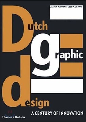 Dutch Graphic Design : A Century of Innovation