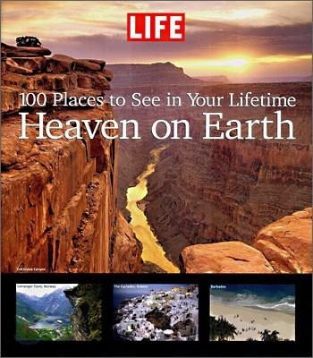 100 Places to See in Your Lifetime Heaven on Earth