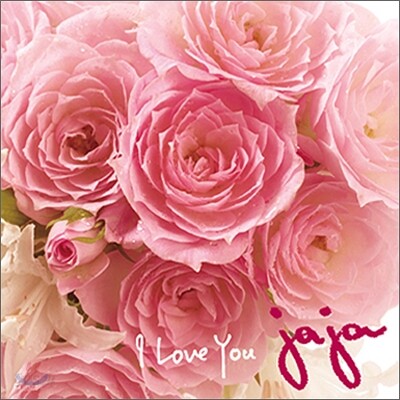 Jaja (자자) - I Love You